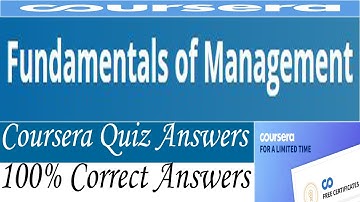 Fundamentals of Management Coursera Quiz Answers, Week (1-4) All Quiz Answers, 100% Correct Answers