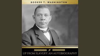 Chapter 1 - Up from Slavery: An Autobiography