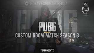Deoxyz Custom Room Match Season 3 Day I 02