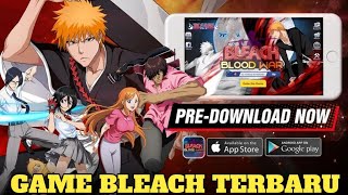 BLEACH BLOOD WAR GAMEPLAY (PRE-DOWNLOAD) 🔥 GAME BLEACH RPG TERBARU screenshot 3