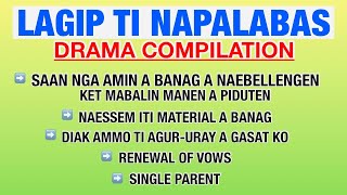 LAGIP TI NAPALABAS COMPILATION 5 | ILOCANO DRAMA | Dear Miss F