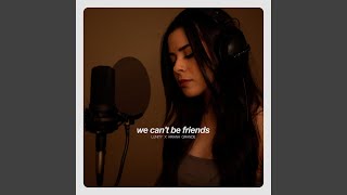 we can't be friends (wait for your love) - Lunity