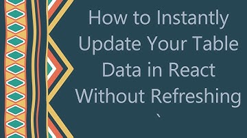 How to Instantly Update Your Table Data in React Without Refreshing `