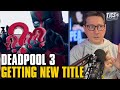Deadpool 3 Title Not Yet Finalized