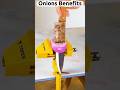 Onions Benefits. Watch this. #shorts #secrethacks #tips