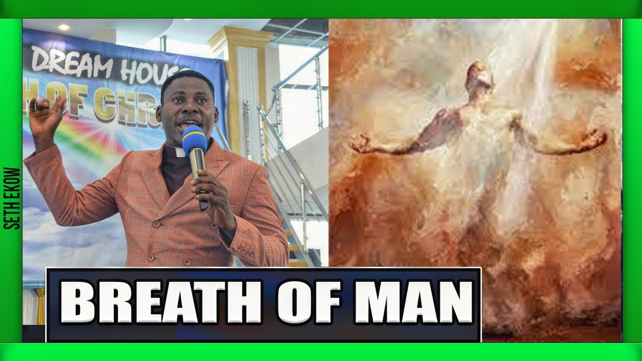 BREATH of MAN By Apostle Okoh Agyemang