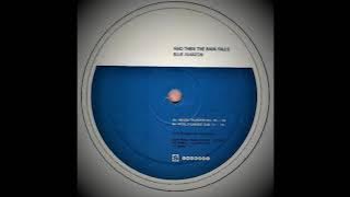 Blue Amazon - And Then The Rain Falls (Angel's Garage Dub)