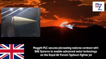 Meggitt PLC secures pioneering radome contract with BAE Systems to enable advanced radar technology