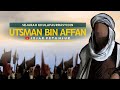 Sejarah khalifah  utsman bin affan