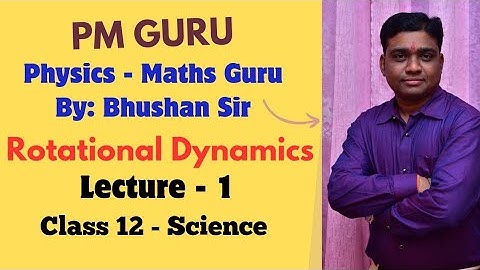 Rotational Dynamics - Class 12th Physics (Chapter 1 - Maharashtra Board)- Basic Define,UCM,CPF & CFF