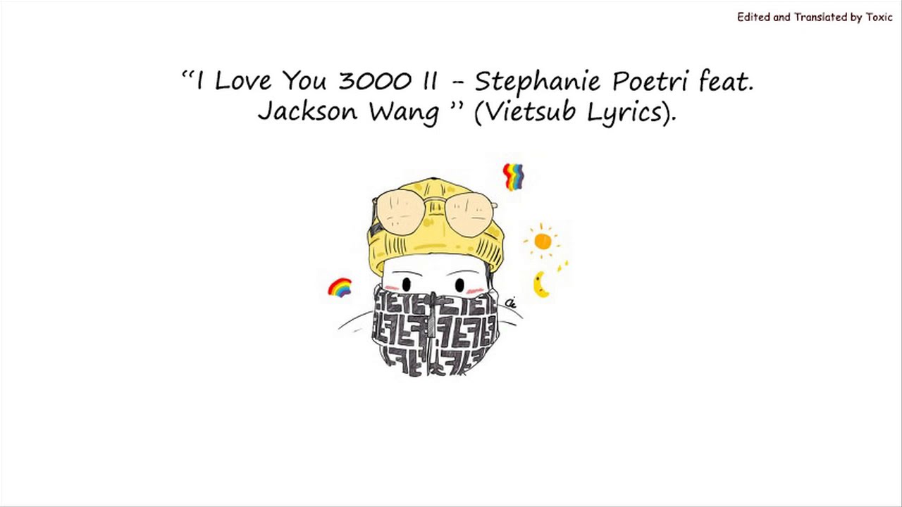 Vietsub I Love You 3000 Ii Stephanie Poetri Feat Jackson Wang Youtube