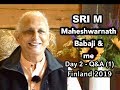 Sri M - "Maheshwarnath Babaji & me" - Session on Day 2 - Part 1, Finland July 2019