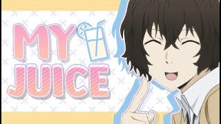 Dazai's Juice!