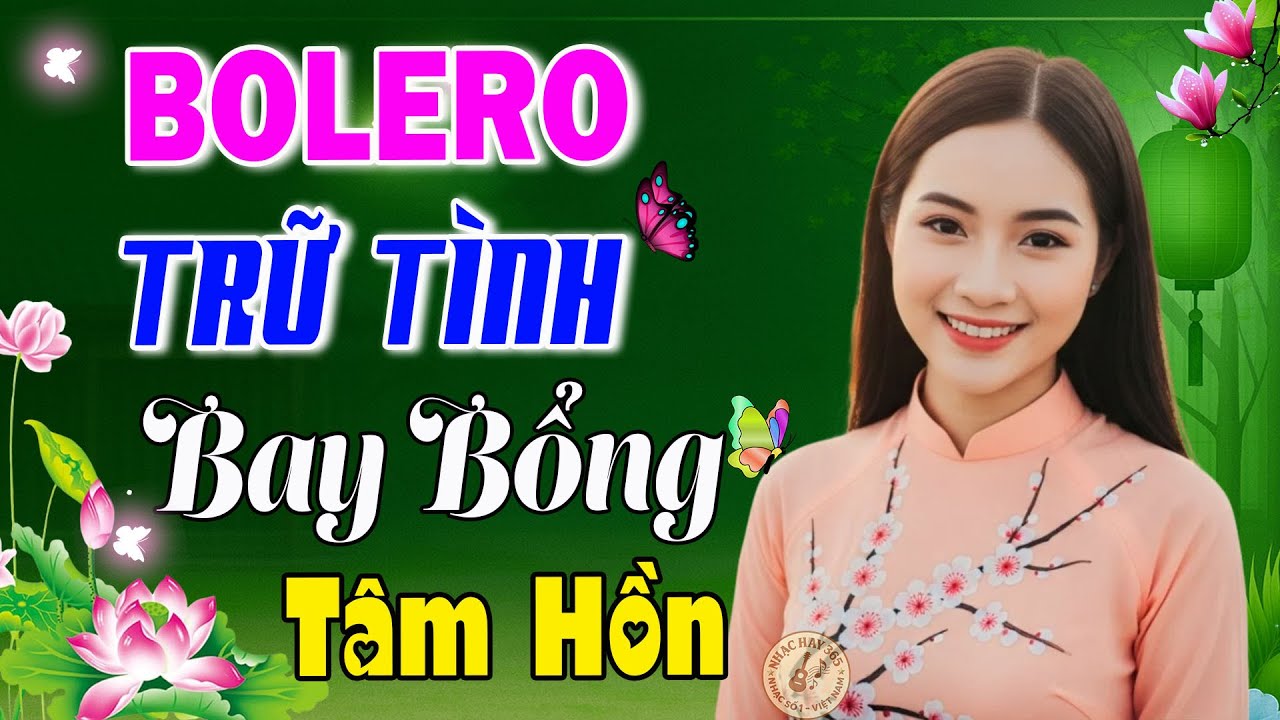 Liên Khúc Bolero Trữ Tình 2025 – Nghe Là Mê, Nhạc Vàng Tuyển Chọn Hay Nhất Hiện Nay