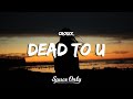 Croixx  dead to u lyrics