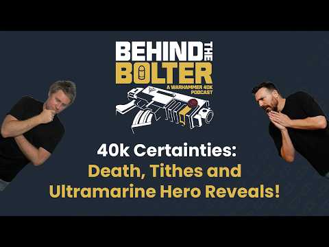 The only certainties in 40k: Death, Tithes and Ultramarine Hero Reveals!