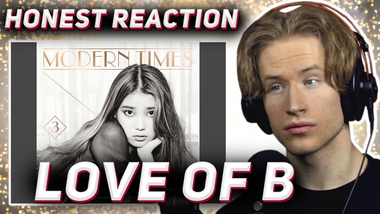 HONEST REACTION to IU - 'Love of B (With Park Ju-won)'