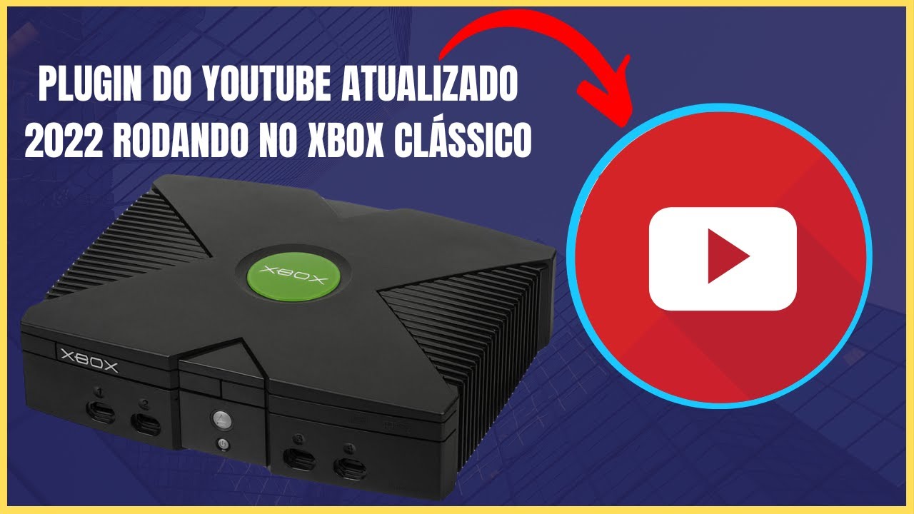 Instalando Youtube no Xbox clássico plugin atualizado 2022! YouTube
