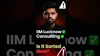 IIM Lucknow. Consulting summers. Phir bhi kuch sort nahi.