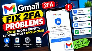How to Fix Gmail 2FA Problems | Codes, Google Prompts, Authenticator & Backup Codes