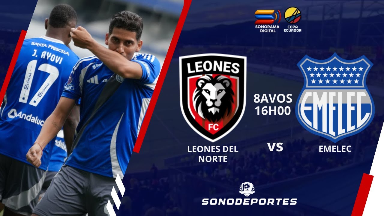 COPA ECUADOR LEONES DEL NORTE VS EMELEC - YouTube