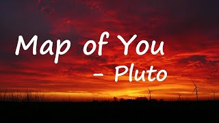 Unlike Pluto - Map of You Lyrics