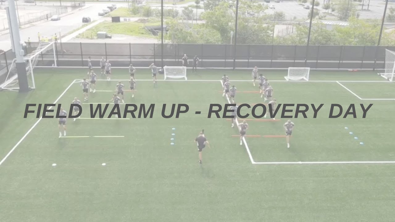 Field Warm Up - MD 2 - Recovery