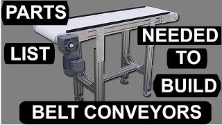 What Parts do I need to Build a Belt Conveyor