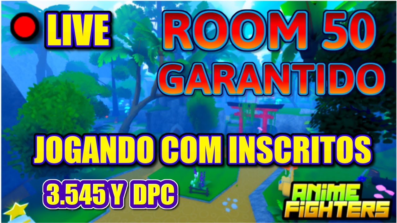 🔴 LIVE ROON 50 JOGANDO COM INSCRITOS ANIME FIGHTERS SIMULATOR /RAIDS  /TRIAL / TRADE / DO ROBLOX 