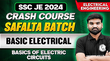 SSC JE Crash Course 2024 | Basic Electrical | Basics of Electric Circuits | Electrical Engineering