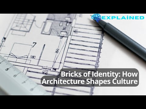 Bricks of Identity: How Architecture Shapes Culture - YouTube