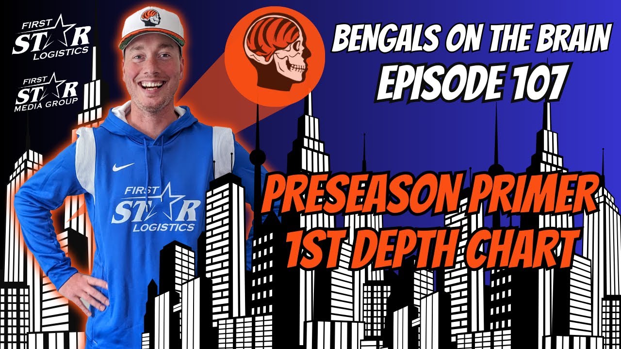 Goodberry Final Joe Goodberry Breaks Down Bengals Preseason Depth Chart - YouTube