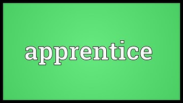Apprentice Meaning