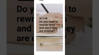 Do You Need To Rewrite Texts And See If They Are Original?