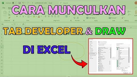 Cara Mudah Memunculkan Tab Developer dan Draw di Ms Excel 2021