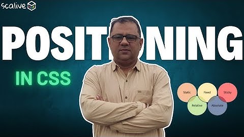 Positioning In CSS | Lecture 18  #css #webdevelopment #scalive