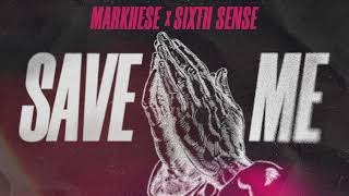 Markhese x Sixth Sense - Save Me
