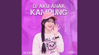 Download Lagu DJ Aku Anak Kampung X Bek Panik