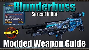 Borderlands 2 | The Blunderbuss | Spread It Out | Modded Weapon Guide