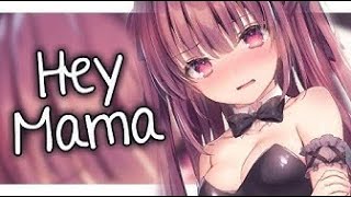 Nightcore - Hey Mama