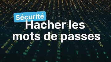 Sécuriser ses applications web : Hacher les mots de passes