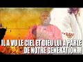 Il a vu le paradis message et vision prophetique puissant du seigneur pour notre generation