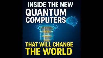Inside the New Quantum Computers That Will Change the World