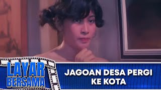 Download Lagu JAGOAN DESA PERGI KE KOTA FULL MOVIE JOHAN SAMIMA ANNA TAIRAS | LAYAR BERSAMA MP3 Download Lagu JAGOAN DESA PERGI KE KOTA FULL MOVIE JOHAN SAMIMA ANNA TAIRAS | LAYAR BERSAMA MP3