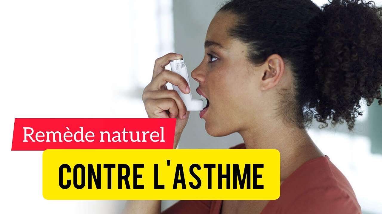 Remède naturel contre l'Asthme - YouTube