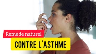 Remède naturel  contre l'Asthme