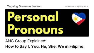 Tagalog Lessons: PERSONAL Pronouns (I, You, He, She, We They) | Learn Filipino Grammar