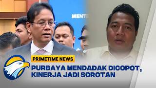 Purbaya Mendadak Dicopot, Kinerja Jadi Sorotan [Primetime News]