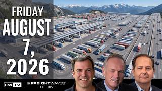 FreightWaves Today | August 7