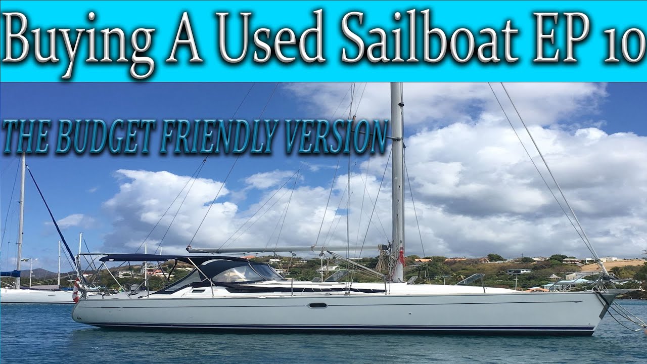 Buying a used sailboat Ep10, Budget used sailboats